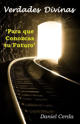 Verdades Divinas: Para que Conozcas tu Futuro