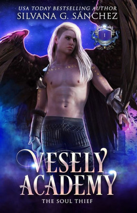 Vesely Academy: A Paranormal Academy Mini Series (Book 1): The Soul Thief