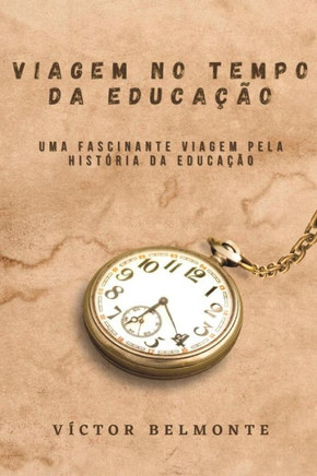 Viagem no Tempo da Educação: Uma Fascinante Viagem pela História da Educação