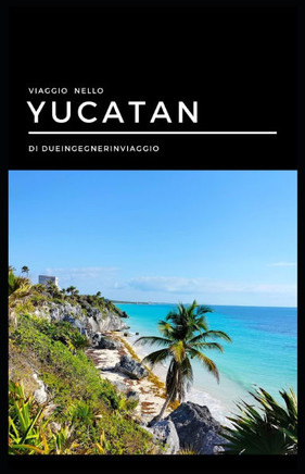 Viaggio nello Yucatan