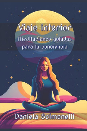Viaje interior: Meditaciones guiadas para la conciencia