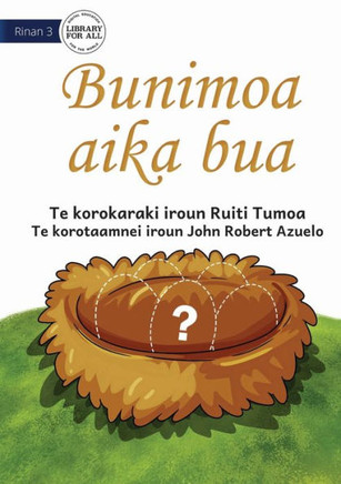 The Missing Eggs - Bunimoa Aika Bua (Te Kiribati)
