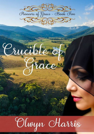 Crucible Of Grace (Pioneers Of Grace) Crucible Of Grace (Pioneers Of Grace)