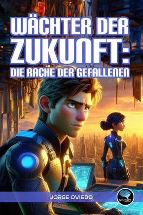Wächter der Zukunft: Die Rache der Gefallenen