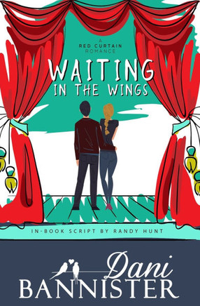 Waiting in the Wings: A Red Curtain Romance