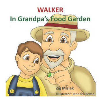Walker: In Grandpa's Food Garden