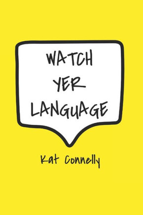 Watch Yer Language