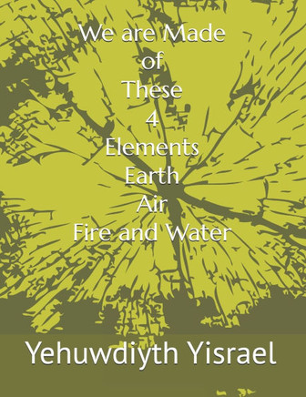 We are Made of These 4 Elements (Earth, Air, Fire and Water)