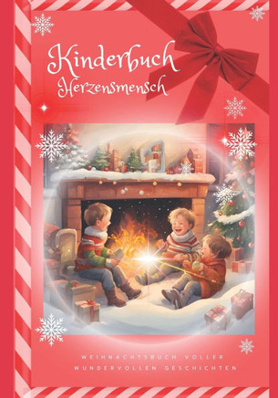 Weihnachtsbuch voller wundervoller Geschichten: Kinderbuch Herzensmensch