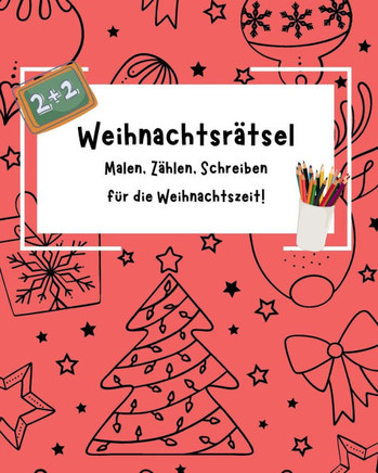 Weihnachtsrätsel: Malen, Zählen, Schreiben für die Weihnachtszeit