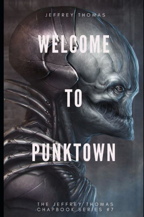 Welcome to Punktown: A Trio of Dark Science Fiction Stories