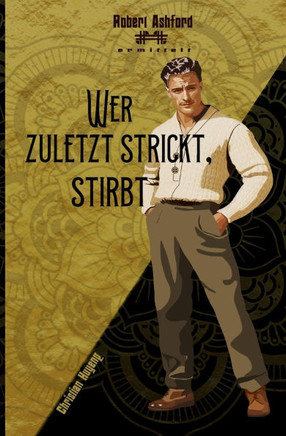 Wer zuletzt strickt, stirbt
