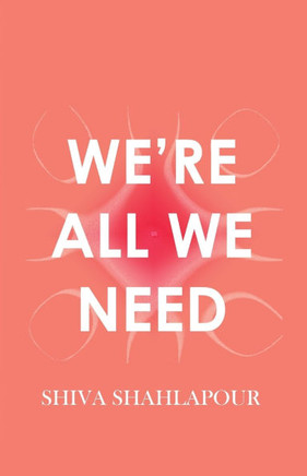 We're All We Need