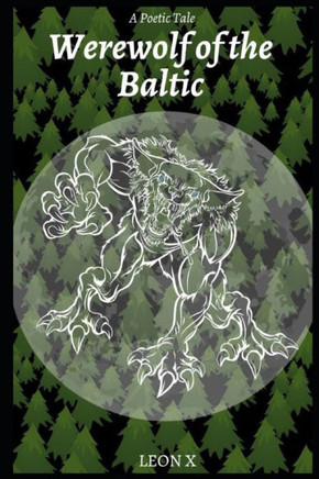 Werewolf of the Baltic: A Poetic Tale