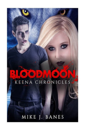 Bloodmoon: Keena Chronicles (Book 2)