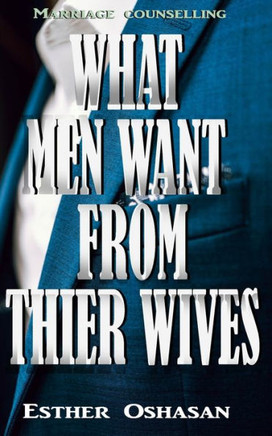 What Men Want From Their Wives