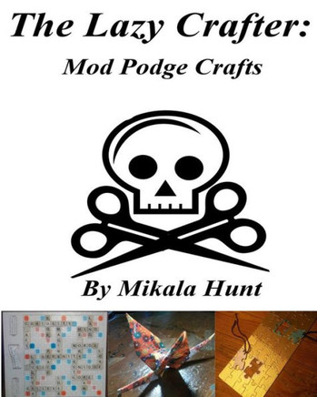 The Lazy Crafter: Mod Podge Craft Ideas