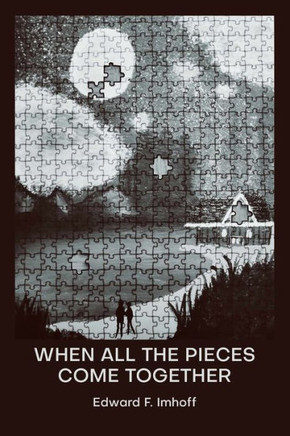 When All the Pieces Come Together