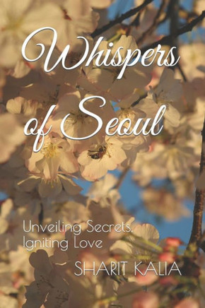 Whispers of Seoul: Unveiling Secrets, Igniting Love