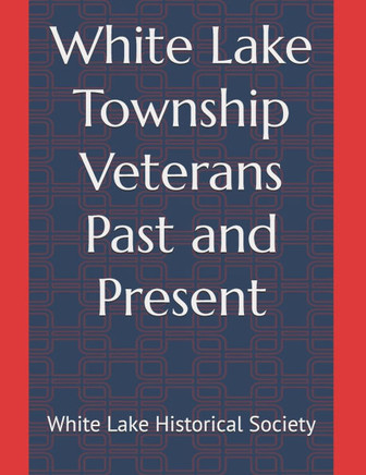 White Lake Township Veterans-Past and Present