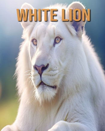 White Lion: Learn About White Lion and Enjoy Amazing Facts & Pictures