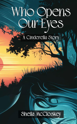 Who Opens Our Eyes: A Cinderella Story