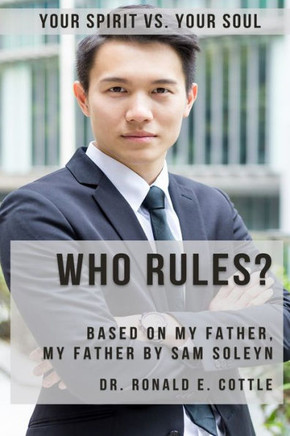 Who Rules?: Your Spirit Vs. Your Soul