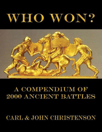 Who Won?: A Compendium of 2000 Ancient Battles