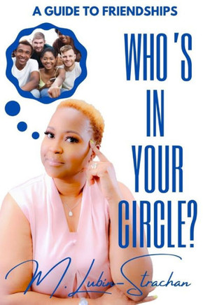 Who's in Your Circle?: A Guide to Friendships