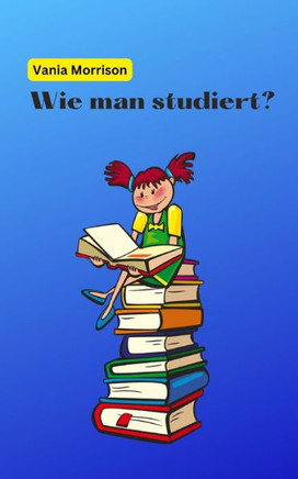 Wie man studiert?