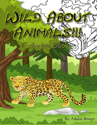 Wild About Animals!: Coloring Book