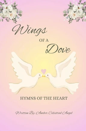 Wings of a Dove: Hymns of the Heart