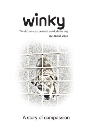 Winky: The old, one-eyed, crooked eared, shelter dog