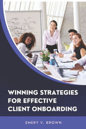 Winning Strategies for Effective Client Onboarding