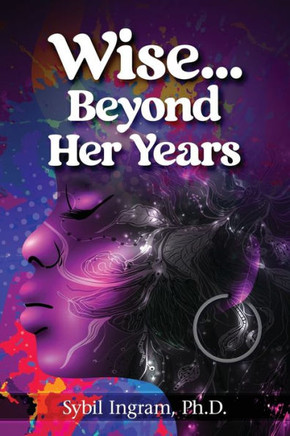 Wise... Beyond Her Years: Collected Poems 1972 - 1980