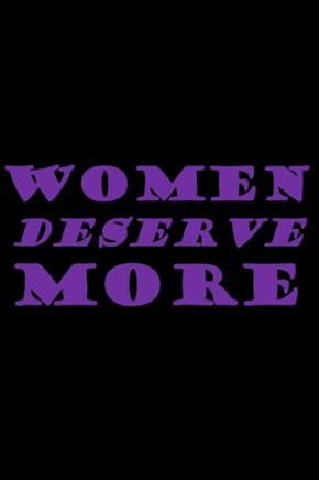 Women Deserve More