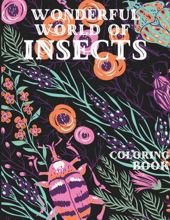 Wonderful World of Insects Coloring Book
