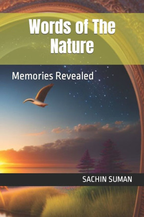 Words of The Nature: Memories Revealed