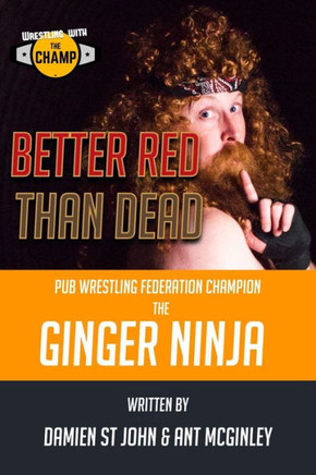 Wrestling with The Champ: Better Read than Dead