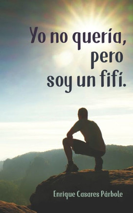 Yo no quería, pero soy un fifí