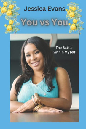 You vs You: The Battle within Myself