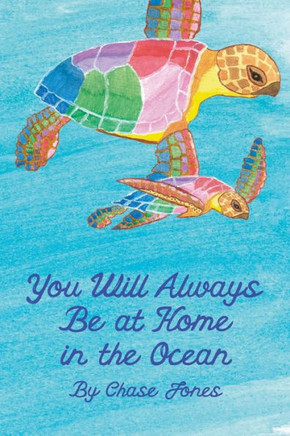 You Will Always be at Home in the Ocean