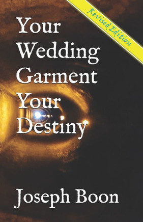 Your Wedding Garment Your Destiny