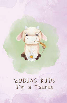 Zodiac Kids: I'm a Taurus