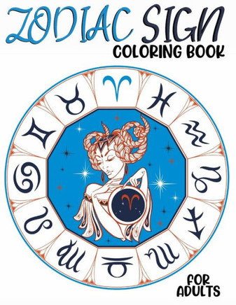 Zodiac Sign Coloring Book for Adults: Relaxing