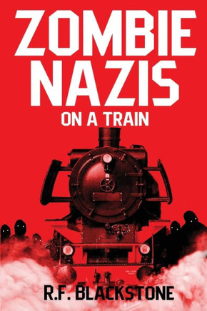 Zombie Nazis on a Train