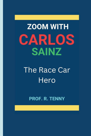 Zoom with Carlos Sainz: The Race Car Hero