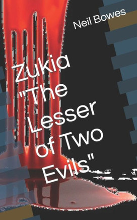 Zukia ""The Lesser of Two Evils""