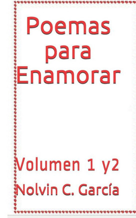 Poemas para Enamorar: Volumen 1 y2