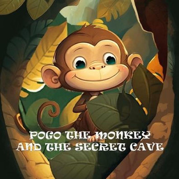 Pogo the Monkey and the Secret Cave